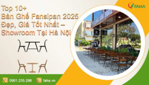 Top 10+ Bàn Ghế Fansipan 2025 Đẹp, Giá Tốt Nhất – Showroom Tại Hà Nội