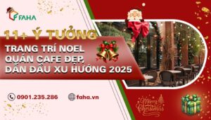 11+ Ý Tưởng Trang Trí Noel Quán Cafe Đẹp, Dẫn Đầu Xu Hướng 2025